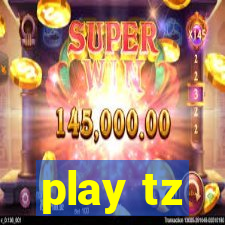 play tz